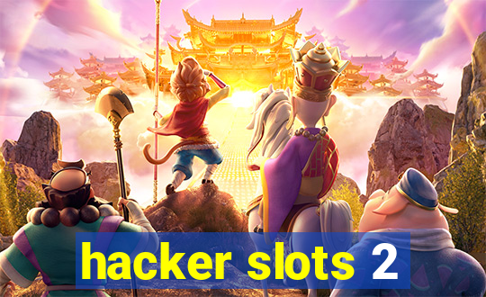 hacker slots 2